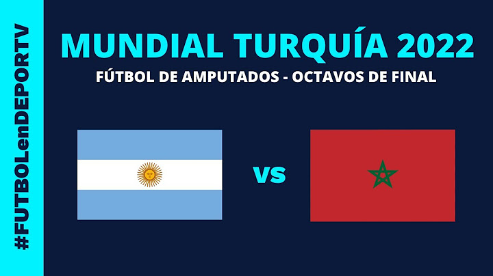 Argentina vs Marruecos | Mundial Turquía 2022 | Octavos de Final | Fútbol de amputados