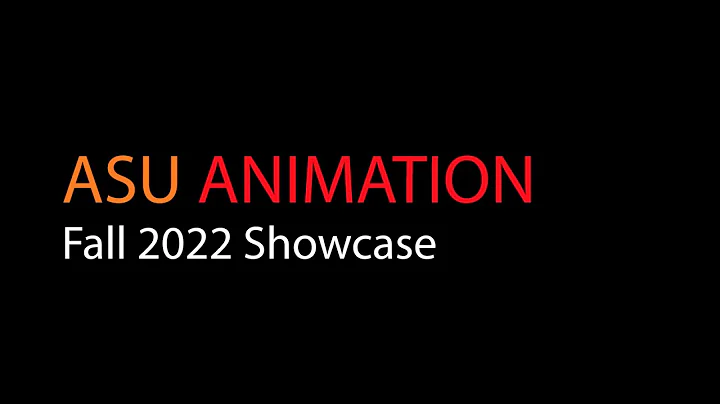 ASU Animation Fall 2022 Showcase