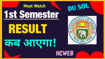 DU SOL First Semester Result Update 2022 | Sol 1st Semester Result kab ayega? 2022 | Ncweb Result
