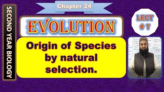 Famous Biology Chapter 24 Evolution lecture No. 7 Origin of Species by natural selection Wealth
