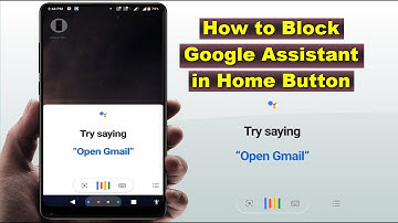 How to Disable Google Assistant from Your Home Button in Android Device