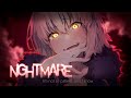 Nightcore ↬ nightmare [NV]