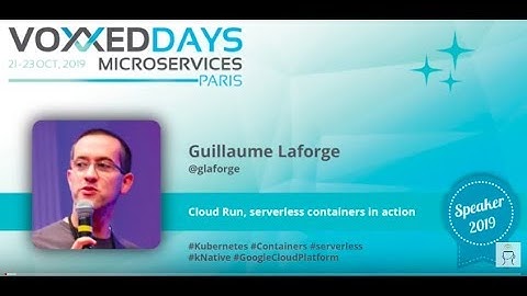 Cloud Run, serverless containers in action by Guillaume Laforge