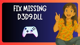 How To Fix D3D9.Dll Missing In Windows 11