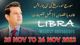 LIBRA Weekly horoscope 20 November  To  26 November 2023