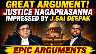 GREAT ARGUMENT! Justice Nagaprasanna Praises J Sai Deepak | EPIC Courtroom Arguments