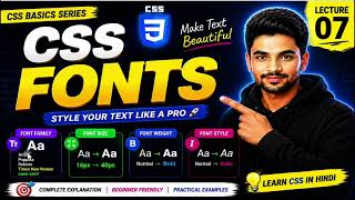 CSS Fonts Tutorial for Beginners 🔥 | Font Family, Font Size, Font Weight & Font Style | Lecture 7