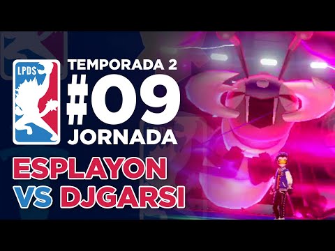 EL ÚLTIMO - Liga PokeDraft T2 J9 - ESPLAYON vs DJGARSI