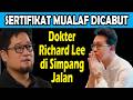 ADA APA DENGAN RICHARD LEE, SERTIFIKAT MUALAFNYA DICABUT #mualaf #masukislam #muallaf