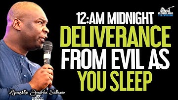RECEIVE THIS POWERFUL DELIVERANCE INTO YOUR SPIRIT AS YOU SLEEP | APOSTLE JOSHUA SELMAN