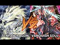 Tenpai Dragon vs Vanquish Soul Yu-Gi-Oh! POST BLTR Match