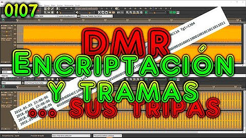 0107 - Digital Mobile Radio ... sus tripas - Encriptación y tramas