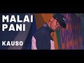 Unb  malai pani music ll chilayo ll kauso ll nepali rap