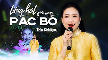 Tiếng Hát Giữa Rừng Pác Bó - Trần Bích Ngọc | MV 4K OFFICIAL