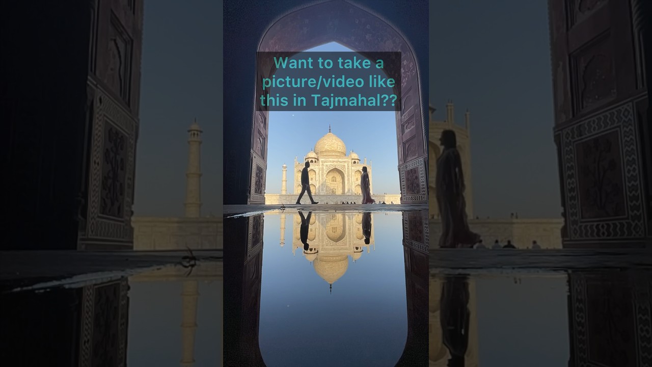 How to get this shot at Tajmahal?