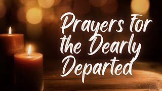 Prayer for the Dearly Departed | Prayer for a Dead Loved One