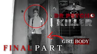 Dr Psycho killer | Final Part #horror #ghost
