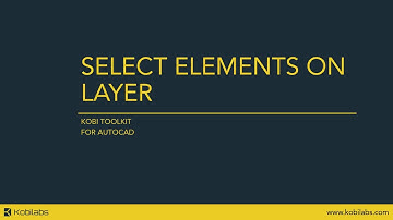AutoCAD Select Elements on Layer - Kobi Toolkit