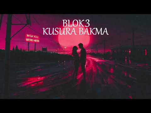 Blok3 Kusura Bakma Slowed Reverb 