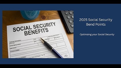 What Are Social Security Bend Points and how they calculate your benefit? (2025 Explained Clearly)
