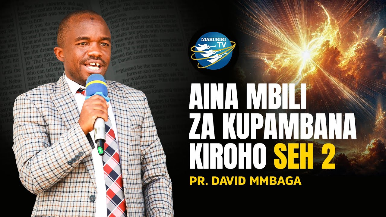 AINA MBILI ZA KUPAMBANA KIROHO -SEHEMU YA 2 - PR. DAVID MMBAGA