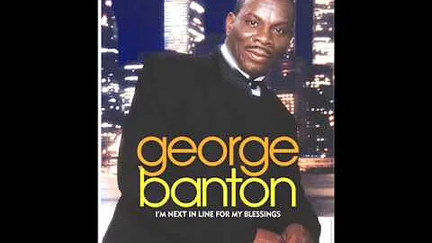 I'M NEXT IN LINE FOR MY BLESSINGS /GEORGE BANTON(S.O.C.A.N)