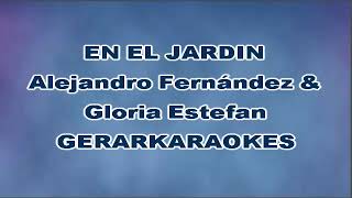 En el jardín - Alejandro Fernández & Gloria Estefan - Karaoke