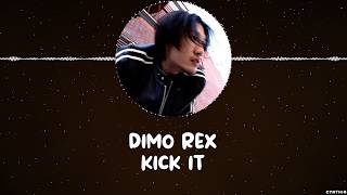 DIMO REX - KICK IT [HAN+ROM+ENG] LYRICS