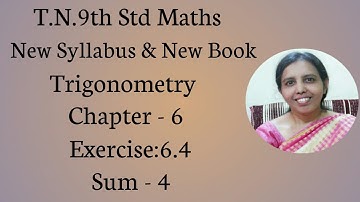 T.N.9th Std Maths  Exercise:6.4  Sum - 4  | Trigonometry.