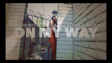 Prime Minister, NBA OG 3Three, NBA KD - "On My Way" - Directed by @JaeSynth
