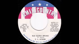 E.L. Atkins - Old Glory Speaks