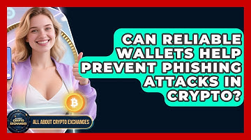 Can Reliable Wallets Help Prevent Phishing Attacks in Crypto? - All About Crypto Exchanges