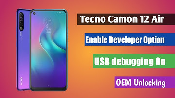 tecno Camon 12 Air Developer Option || USB debugging || OEM Unlocking