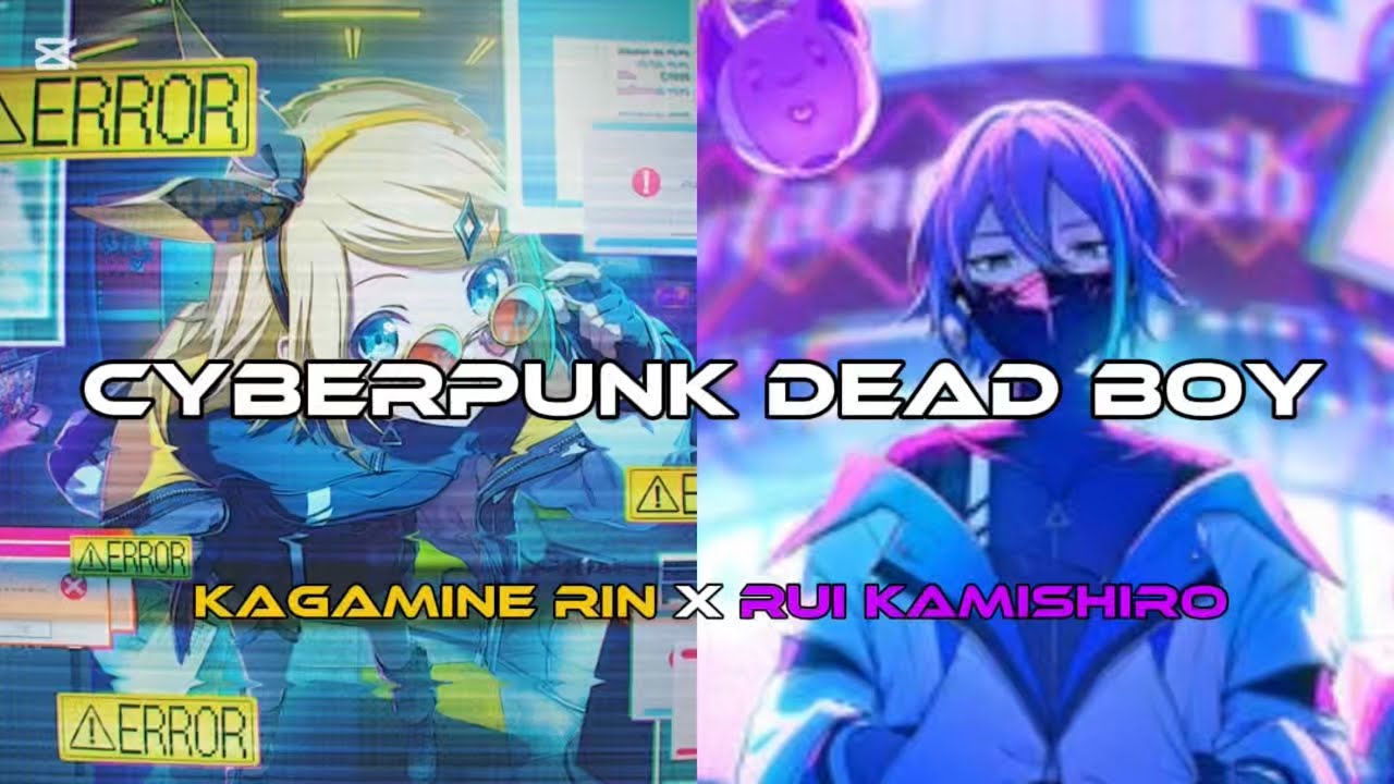 [FLASHING LIGHTS WARNING] [GAME/MIX] CYBERPUNK DEAD BOY - Kagamine Rin ...