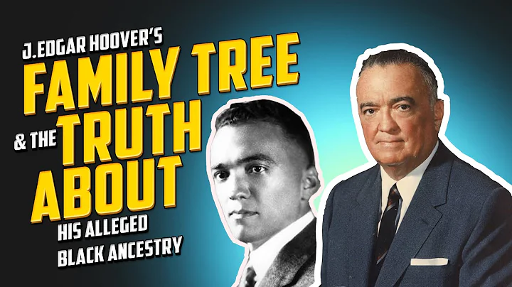 J. Edgar Hoover's Family Tree and the Truth About ...