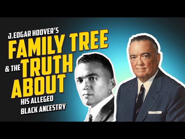 J Edgar Hoover Black Ancestry