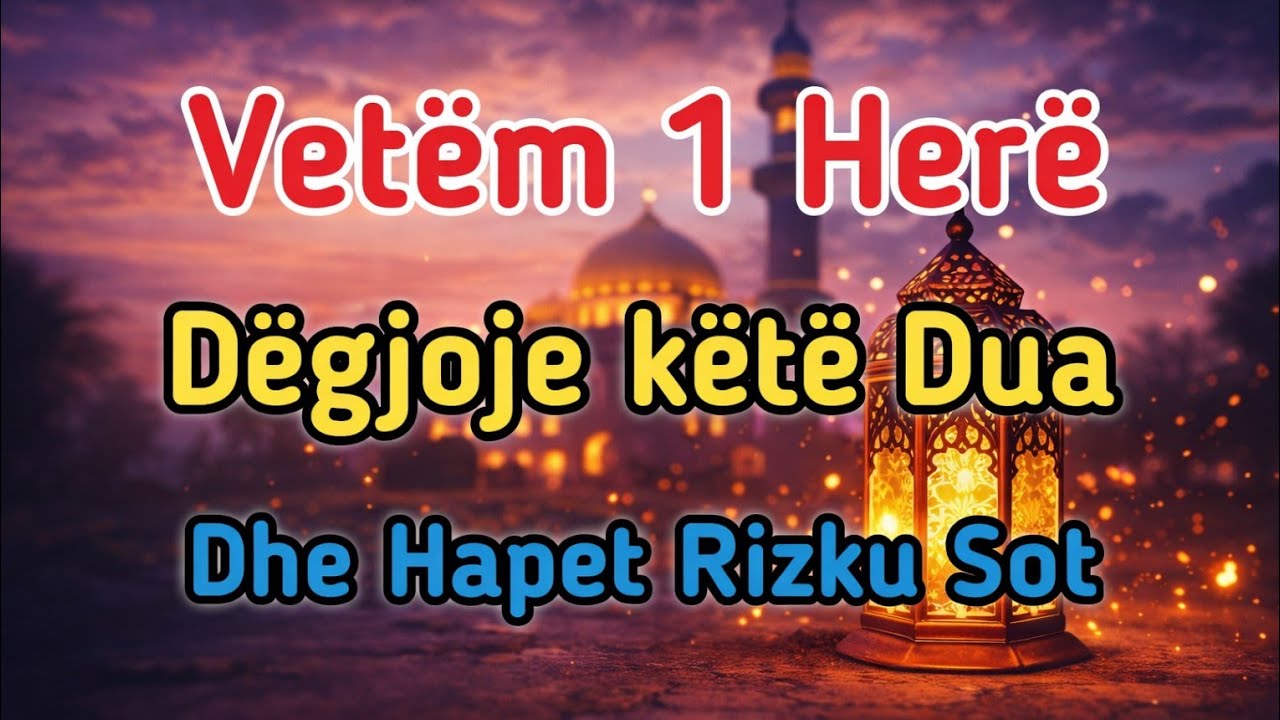 VETËM 1 HERË! DËGJO KËTË DUA — RIZKU HAPET SOT, MREKULLIA FILLON MENJËHERË! 💰✨