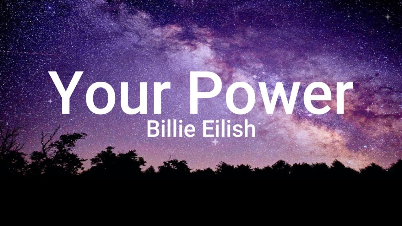 Billie Eillish Your Power (Lyrics) YouTube