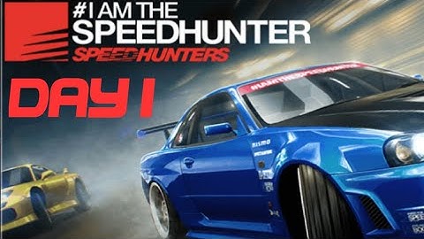 NFS No Limits - I am the Speedhunter Day 1