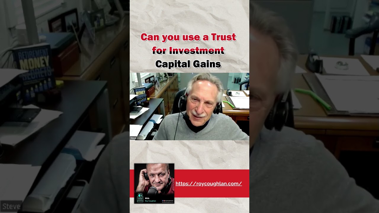 Can you use a Trust for Investment Capital Gains