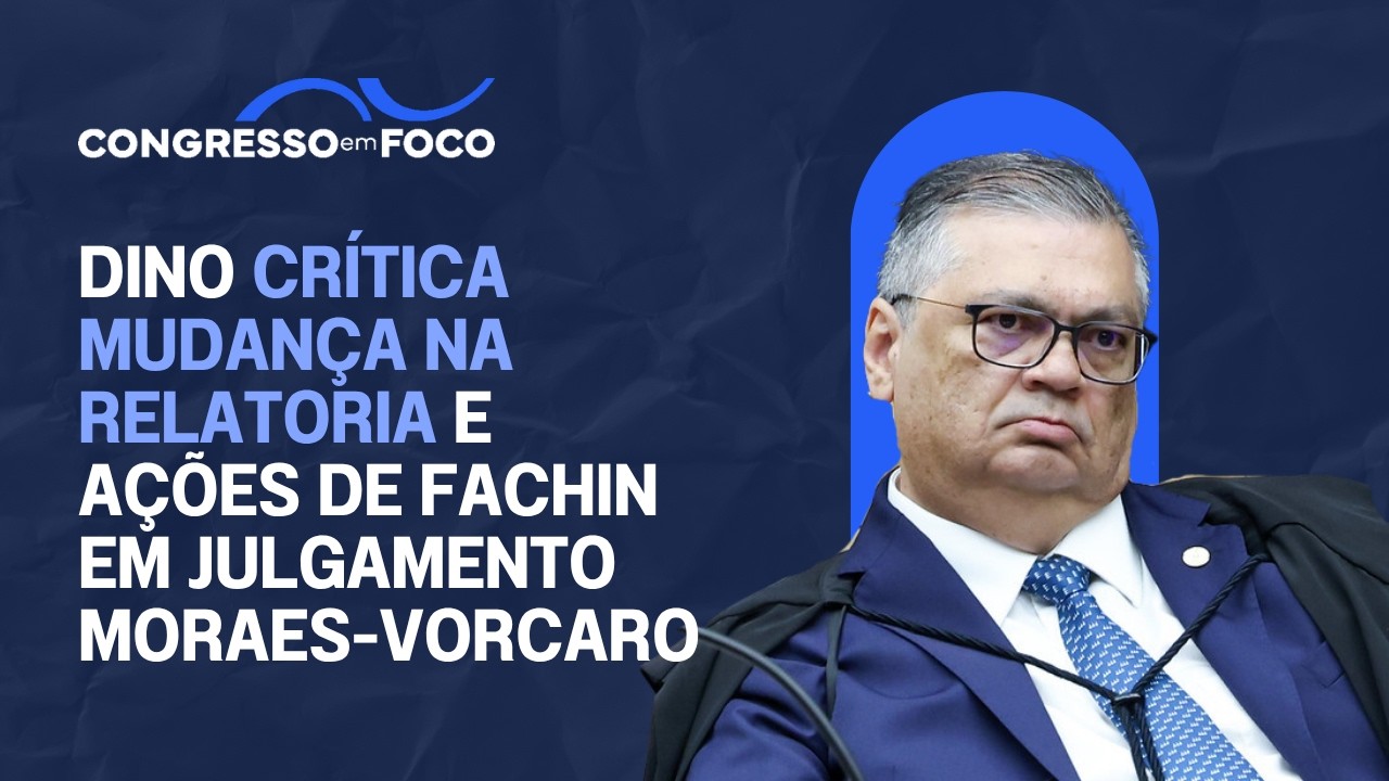 Dino crítica mudança na relatoria e ações de Fachin em julgamento Moraes-Vorcaro