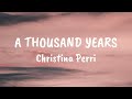 A Thousand Years - Christina Perri | Video Lyrics