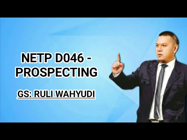 NETP D046 - PROSPECTING (RULI WAHYUDI) class=