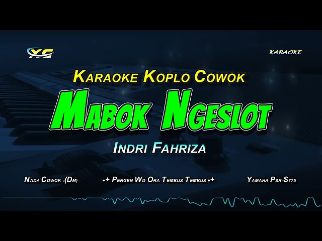 MABOK NGESLOT KARAOKE KOPLO (Indri Fahriza) NADA COWOK class=