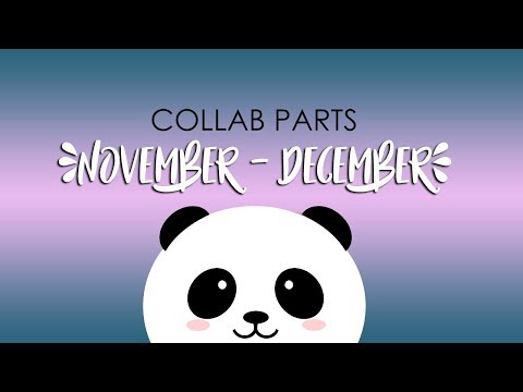 Collab Parts | November - December 2017