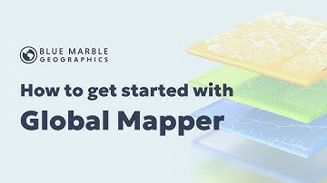 Get Started with Global Mapper | Introduction to the software