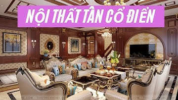 Mẫu NỘI THẤT TÂN CỔ ĐIỂN Của Căn " BIỆT THỰ NGHÌN TỶ " | NGHIỆN NHÀ TIVI