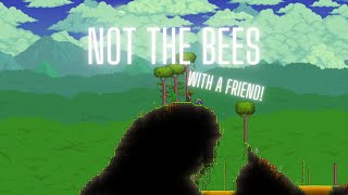 Can my friend and I beat Not the bees? Terraria