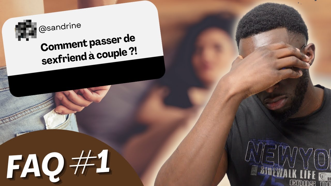 Passer de plan c*l à couple? Un homme peut-il aimer 2 femmes? Pourquoi je me lève à 5h00 .. FAQ #1