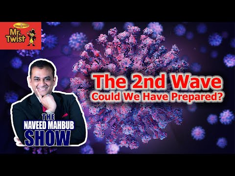 The 2nd Wave | Could We Have Been Ready? | The Naveed Mahbub Show